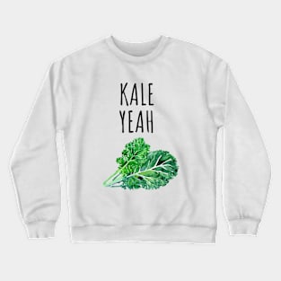 Vegan Kale Yeah Crewneck Sweatshirt